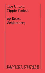 Untold Yippie Project, The by Becca Schlossberg, 9780573706868