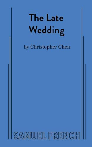 The Late Wedding by Christopher Chen, 9780573709326