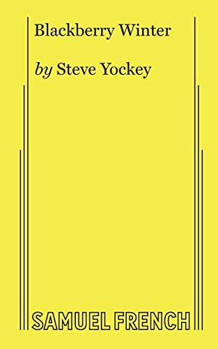 Blackberry Winter by Steve Yockey, 9780573708497