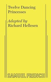 Twelve Dancing Princesses by Richard Hellesen, 9780874406443