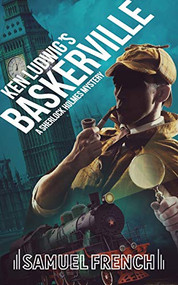 Ken Ludwig's Baskerville: A Sherlock Holmes Mystery by Ken, Ludwig, 9780573704192
