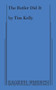 The Butler Did It by Kelly Tim, 9780874409796
