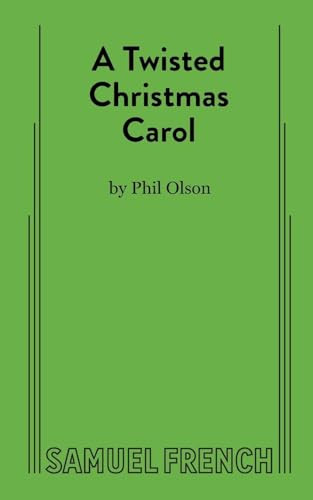 A Twisted Christmas Carol by Phil Olson, 9780573709234