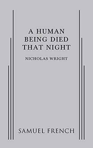 A Human Being Died That Night by Nicholas Wright, 9780573705113