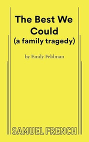 The Best We Could (a family tragedy) by Emily Feldman, 9780573710629