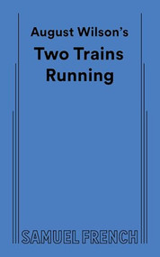 August Wilson's Two Trains Running by August Wilson, 9780573704765