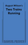 August Wilson's Two Trains Running by August Wilson, 9780573704765