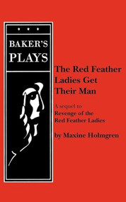 The Red Feather Ladies Get Their Man by Maxine Holmgren, 9780874407341