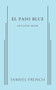 El Paso Blue by Octavio Solis, 9780573705021