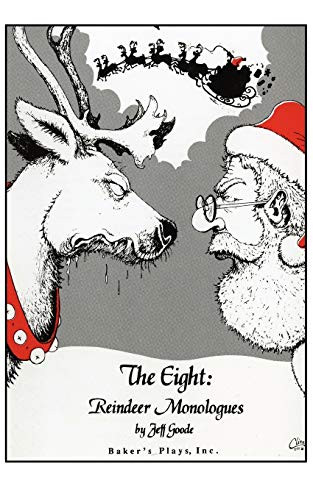 The Eight: Reindeer Monologues by Jeff Goode, 9780874400502