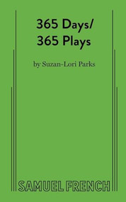 365 Days/365 Plays by Suzan-Lori Parks, 9780573709555