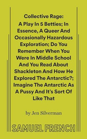 Collective Rage: A Play in Five Betties by Jen Silverman, 9780573705427