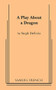 A Play About a Dragon by Steph DeFerie, 9780874401967