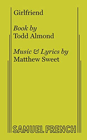 Girlfriend by Todd Almond, Matthew Sweet, 9780573705755