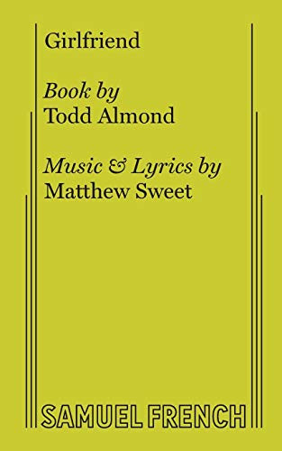 Girlfriend by Todd Almond, Matthew Sweet, 9780573705755