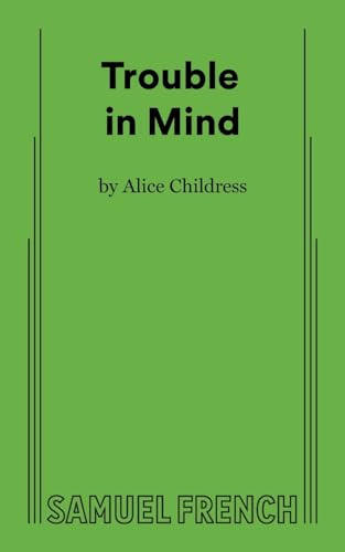 Trouble in Mind - 9780573709968 by Alice Childress, 9780573709968