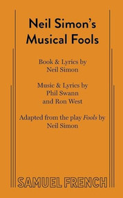 Neil Simon's Musical Fools by Ron West, Phil Swann, Neil Simon, 9780573705069