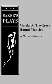 Murder at the Grey's Hound Mansion by Maxine Holmgren, 9780874403169