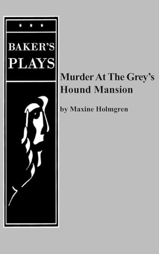 Murder at the Grey's Hound Mansion by Maxine Holmgren, 9780874403169