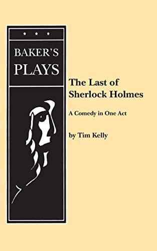 The Last of Sherlock Holmes by Tim Kelly, 9780874400151