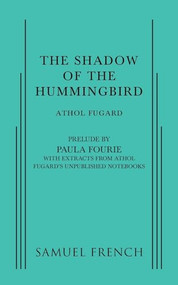 Shadow of the Hummingbird, The by Athol Fugard, Paula Fourie, 9780573704703