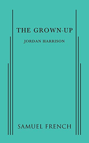 The Grown-Up by Jordan Harrison, 9780573705199