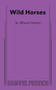 Wild Horses - 9780573710551 by Allison Gregory, 9780573710551