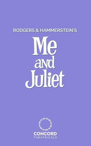 Rodgers and Hammerstein's Me and Juliet by Richard Rodgers, Oscar Hammerstein II, 9780573709296