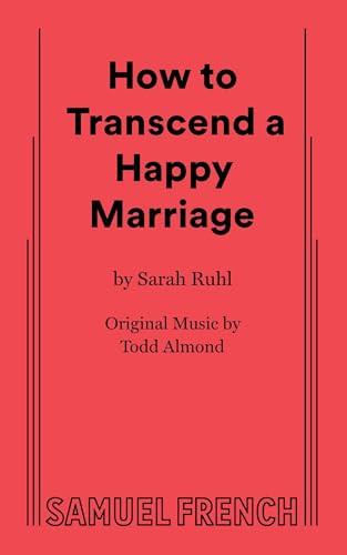 How to Transcend a Happy Marriage by Sarah, Ruhl, 9780573706547