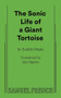 Sonic Life of a Giant Tortoise, A by Toshiki Okada, Aya Ogawa, 9780573704239