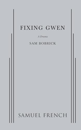 Fixing Gwen by Sam Bobrick, 9780573704086