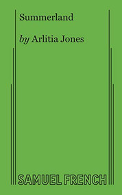 Summerland - 9780573706257 by Arlitia Jones, 9780573706257