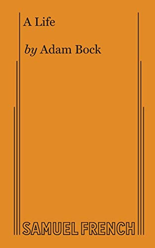 A Life - 9780573706127 by Adam Bock, 9780573706127
