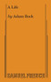 A Life - 9780573706127 by Adam Bock, 9780573706127
