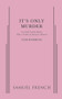 It's Only Murder by Sam Bobrick, 9780573704079