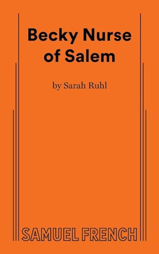 Becky Nurse of Salem by Sarah Ruhl, 9780573710469