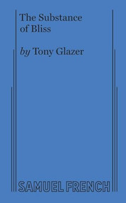 The Substance of Bliss by Tony Glazer, 9780573706011
