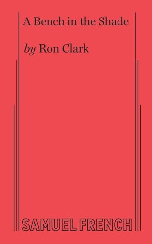 A Bench in the Shade by Ron Clark, 9780573707346
