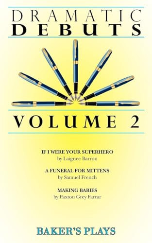 Dramatic Debuts Volume 2 by Laignee Barron, Samuel French, Paxton Grey Farrar, 9780874402421