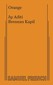 Orange - 9780573707032 by Aditi B Kapil, 9780573707032
