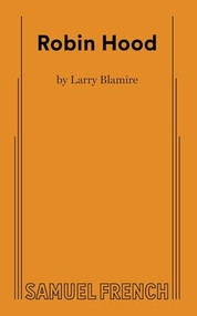 Robin Hood - 9780874405583 by Larry Blamire, 9780874405583