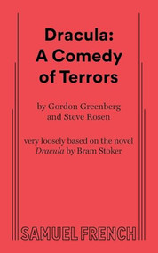 Dracula: A Comedy of Terrors by Gordon Greenberg, Steve Rosen, 9780573710124