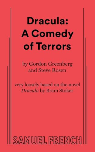 Dracula: A Comedy of Terrors by Gordon Greenberg, Steve Rosen, 9780573710124