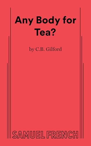 Any Body for Tea? by C. B. Gilford, 9780874409512