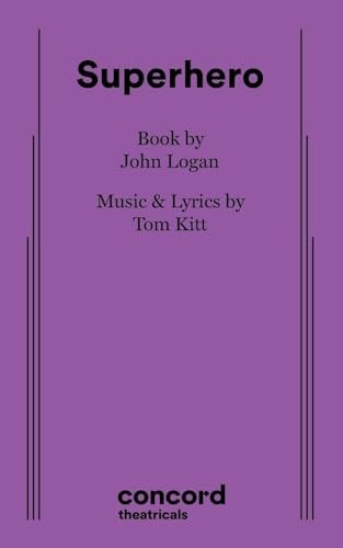 Superhero - 9780573708732 by John Logan, Tom Kitt, 9780573708732