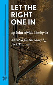 Let The Right One In by John A Lindqvist, Jack Thorne, 9780573707001