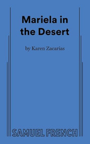 Mariela in the Desert by Karen Zacarías, 9780573710377