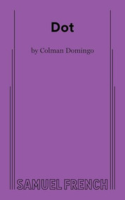 Dot - 9780573705229 by Colman Domingo, 9780573705229