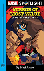 Mirror of Most Value: A Ms. Marvel Play by Masi Asare, 9780573708183