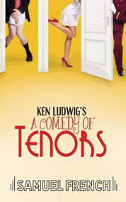 Ken Ludwig's A Comedy of Tenors by Ken, Ludwig, 9780573704871